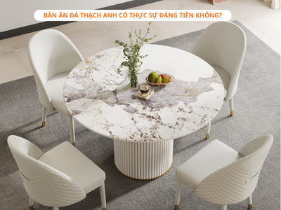 Bàn ăn đá thạch anh có thực sự đáng tiền không?