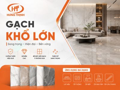 Gạch khổ lớn là gì? Vì sao ngày càng được ưa chuộng 